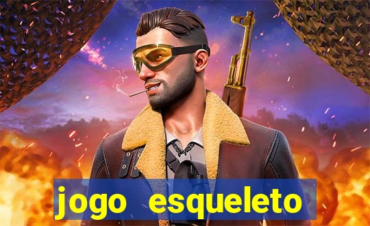 jogo esqueleto explosivo 2